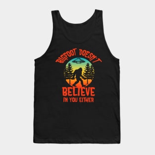 Bigfoot doesn't believe in you either Tank Top